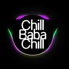 Chill Baba Chill