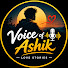 0ILrU-ZQc8Y-channel-avatar-Voice of Ashik and 2 more