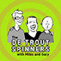 The De Trout Spinners Podcast logo