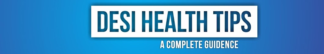 Desi Health Tips यूट्यूब चैनल अवतार