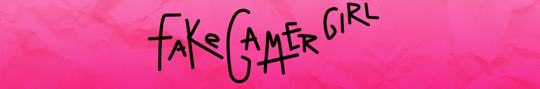FakeGamerGirl Banner