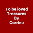 To be loved treasures by Corrine