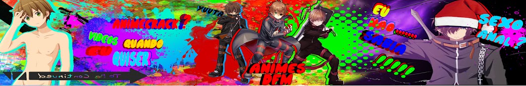 Animes Dfm Avatar de canal de YouTube