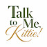 Q1Iaohsh7p0-channel-avatar-Talk to Me, Kittie!