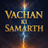6520a-aFZok-channel-avatar-Vachan ki samarth and 3 more