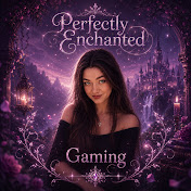 Perfectly Enchanted Gaming