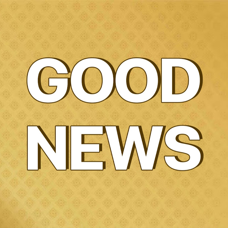 GOOD NEWS