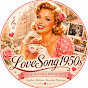 d2cNa4v4zp8-channel-avatar-LoveSong1950s