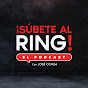 ¡Súbete al Ring! El Podcast logo