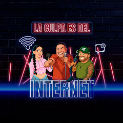 La Culpa es del Internet