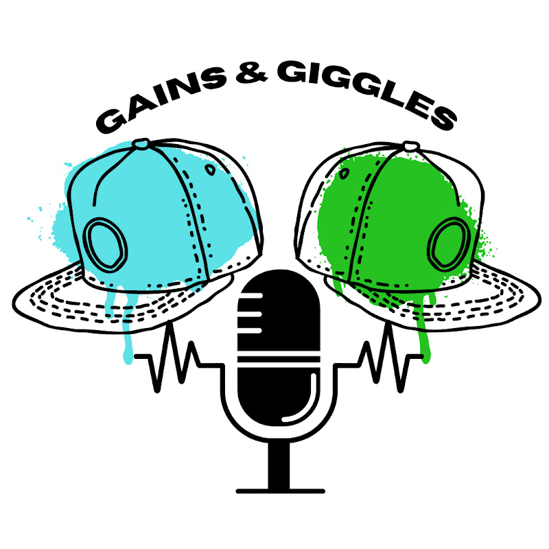 Gains & Giggles Podcast