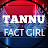 Tannu Fact Girl