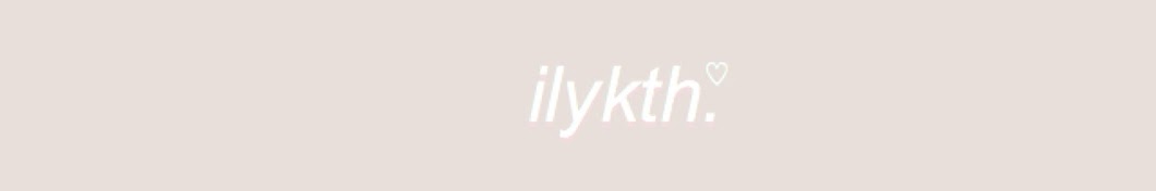 ilykth यूट्यूब चैनल अवतार