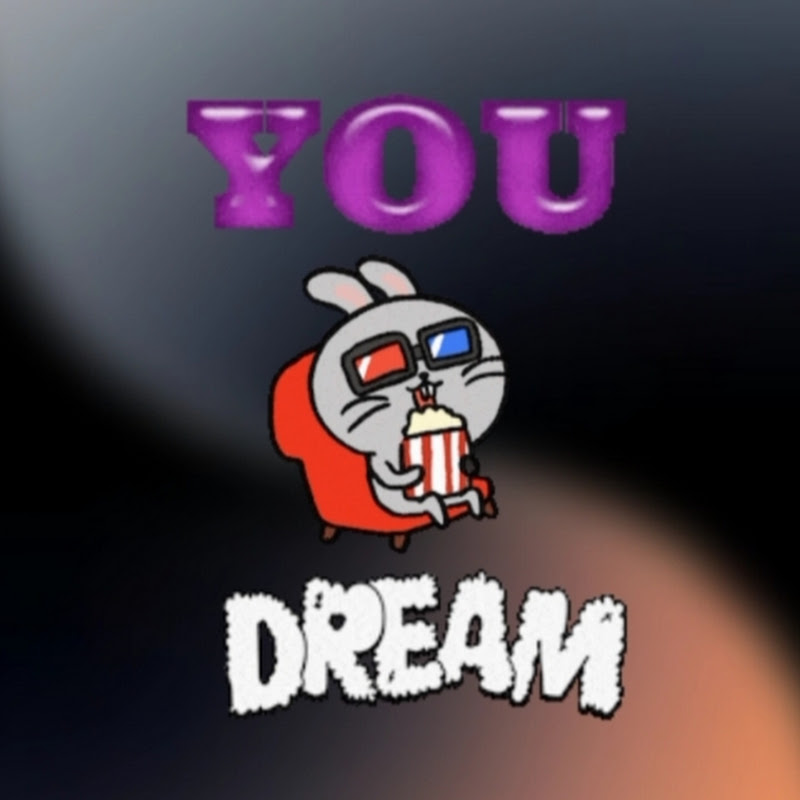 you dream