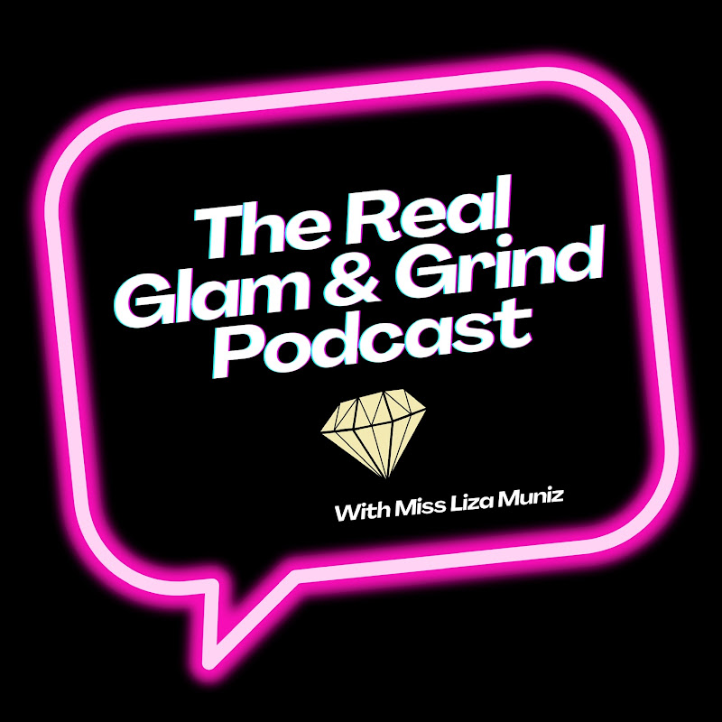 The Real Glam and Grind Podcast