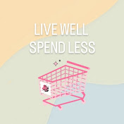 Live Well Spend Less
