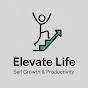 Elevate Life | Self Growth & Productivity logo