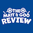 iIxQ_gdSF-Q-channel-avatar-The Matt & Goo Review!