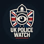 UK Police Watch
