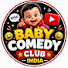 9KIEwzew1PY-channel-avatar-Baby Comedy Club India