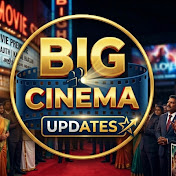 Big Cinema Updates 