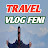 Travel vlog feni