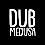 Dub Medusa