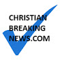 Christian Breaking News!