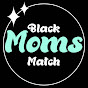 Black Moms Match Image Thumbnail