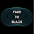 Fade To Black
