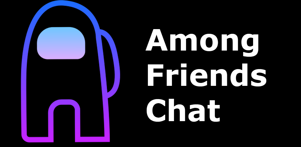 Amongfriends Chat Apk Download For Android Nimdechavest