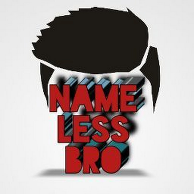 Nameless Bro!