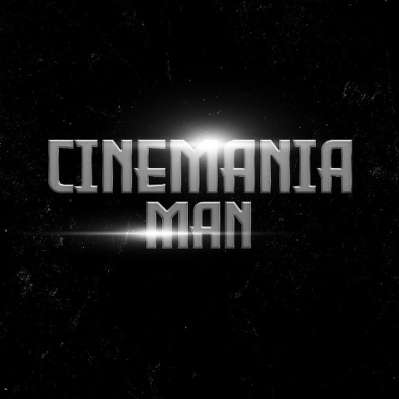 CinemaniaMan
