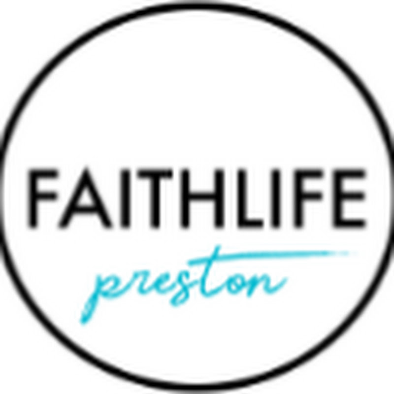 Faith Life Preston