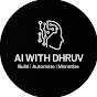Ai with Dhruv | Turning AI into Outcomes logo