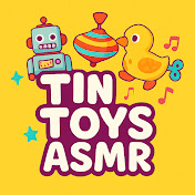 Tin Toys ASMR
