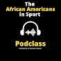 The African Americans in Sport Podclass YouTube Profile Photo