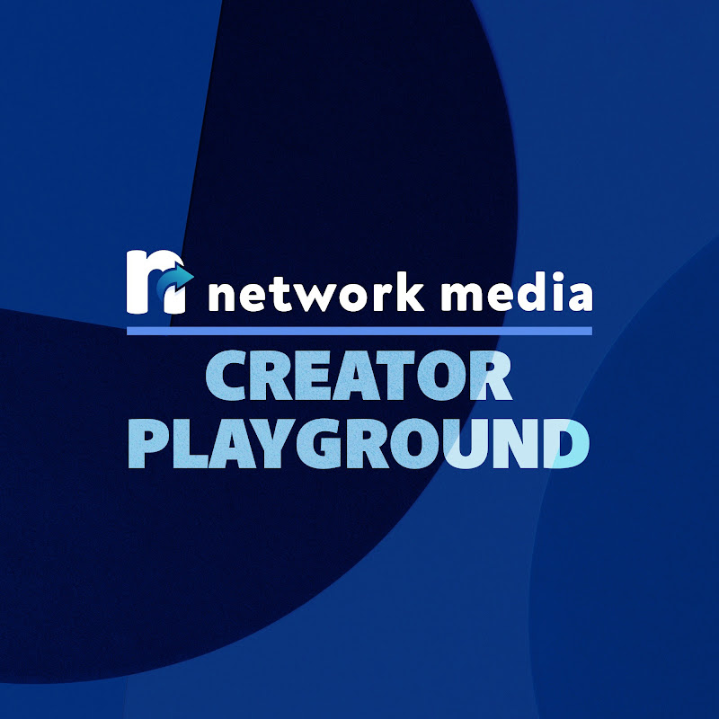Network Media's Creator Playground