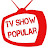 TV SHOW POPULAR
