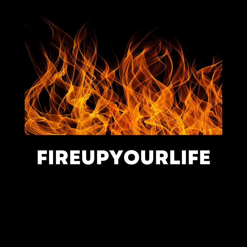FireUpYourLife