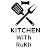 Kitchen with rukh 😋
