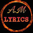 npHOiOkEHrs-channel-avatar-A.M LYRICS