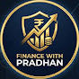 Finance With Pradhan