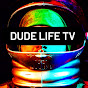 Dude Life TV