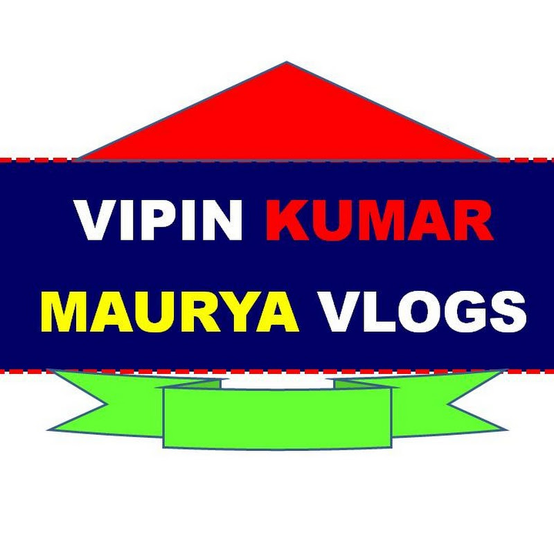 Vipin Kumar Maurya Vlogs