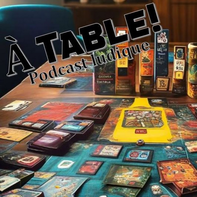 À Table! Podcast ludique