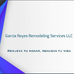 García Reyes Remodeling Services LLC