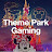 Theme Park Gaming