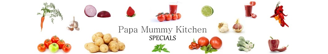 Papa Mummy Kitchen - Specials Awatar kanału YouTube