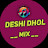 DESHI __ DHOL __ MIX 